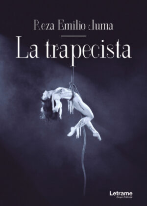La trapecista <span> Reza Emilio Juma </span>
