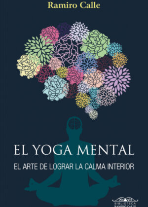 El Yoga mental <span> RAMIRO CALLE </span>
