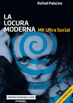 Libro La locura moderna - MKUltra social <span> Rafael Palacios </span> - KusiBooks