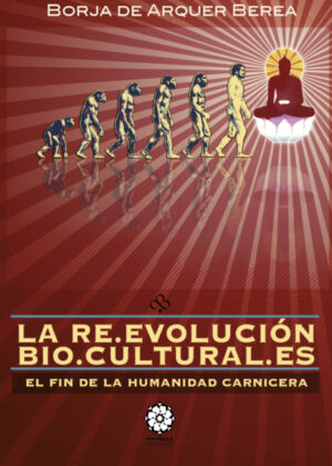Libro La Reevolución Biocultural <span> Borja De Arquer Berea </span> - KusiBooks