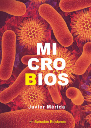 Microbios <span> Javier Mérida Rodríguez </span>