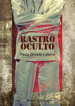 Rastro oculto <span> Paula Olmedo Latorre </span>