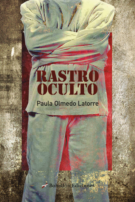 Rastro oculto <span> Paula Olmedo Latorre </span> 1 Rastro oculto <span> Paula Olmedo Latorre </span>