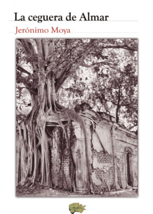 La ceguera de Almar <span> Jerónimo Moya </span>