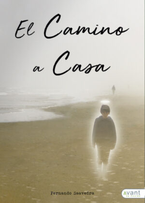 El camino a casa <span> Fernando Saavedra </span>