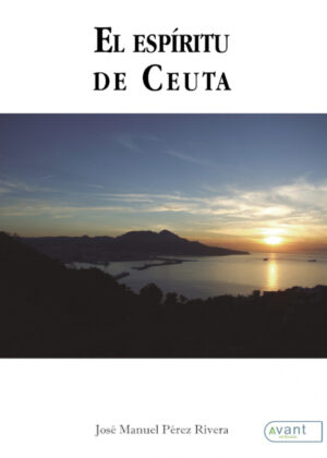 Libro El espíritu de Ceuta <span> José Manuel Pérez Rivera </span> - KusiBooks