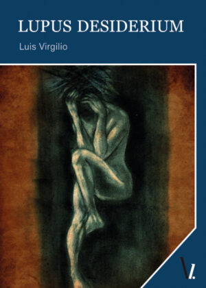 Lupus desiderium <span> LUIS VIRGILIO </span>