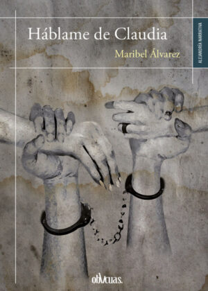 Háblame de Claudia <span> Maribel Álvarez </span>