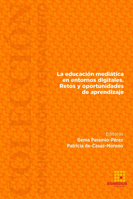 La Educación Mediática En Entornos Digitales. Retos Y Oportunidades De Aprendizaje. 1 Libro La Educación Mediática En Entornos Digitales. Retos Y Oportunidades De Aprendizaje. - KusiBooks