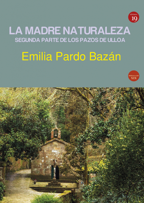 La madre naturaleza. Segunda parte de Los pazos de Ulloa <span> Emilia Pardo Bazán </span> 1 Libro La madre naturaleza. Segunda parte de Los pazos de Ulloa Emilia Pardo Bazán - KusiBooks