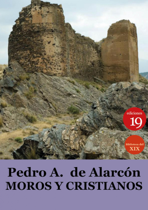 Moros y cristianos <span> Pedro Antonio ALARCÓN </span> 1 Libro Moros y cristianos Pedro Antonio ALARCÓN - KusiBooks