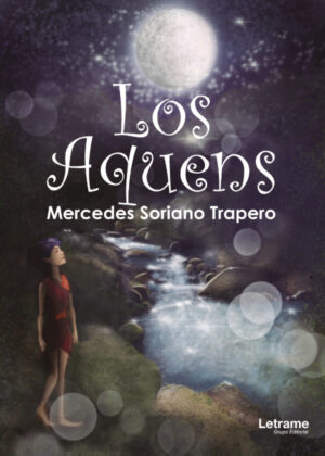 Los Aquens <span> Mercedes Soriano Trapero </span>
