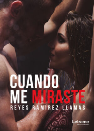 Cuando me miraste <span> Reyes  Ramírez Llamas </span>