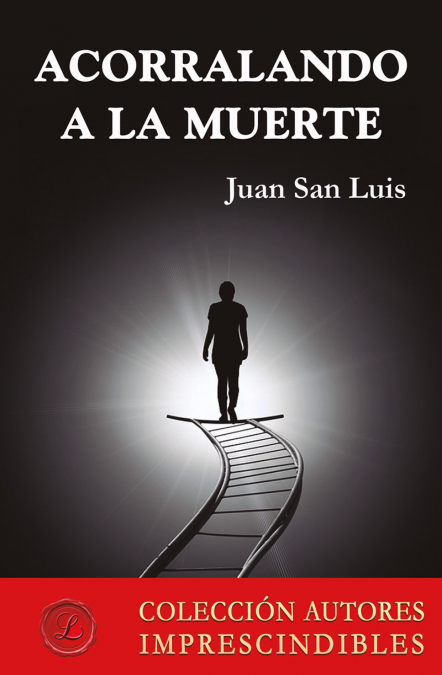 Acorralando a la muerte <span> Juan San Luis </span> 1 Acorralando a la muerte <span> Juan San Luis </span>
