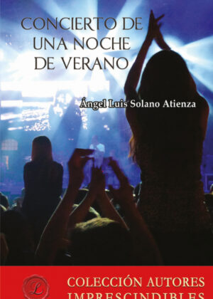 Concierto de una noche de verano <span> Ángel Luis Solano Atienza </span>