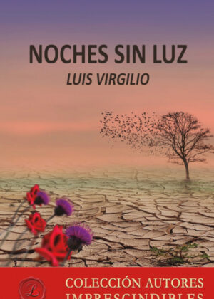 Noches sin luz <span> Luis  Virgilio </span>