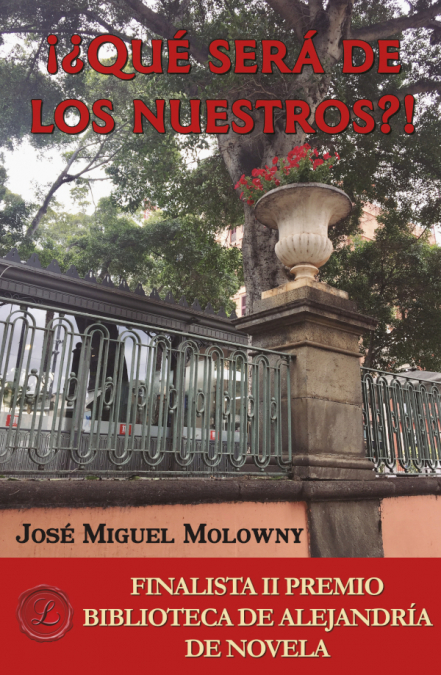 ¡¿Qué será de los nuestros?! <span> José Miguel Molowny </span> 1 Libro ¡¿Qué será de los nuestros?! José Miguel Molowny - KusiBooks