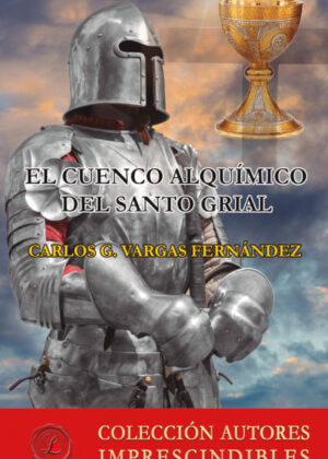 Libro El cuenco alquímico del Santo Grial <span> Carlos Guillermo  Vargas Fernández </span> - KusiBooks