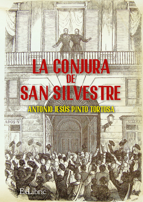 LA CONJURA DE SAN SILVESTRE <span> Izquierdo Carrasco, Francisco Alfonso/Pinto Tortosa, Antonio Jesús </span> 1 Libro LA CONJURA DE SAN SILVESTRE Izquierdo Carrasco, Francisco Alfonso/Pinto Tortosa, Antonio Jesús - KusiBooks