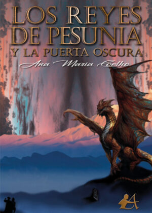Los reyes de Pesunia y la puerta oscura <span> Ana María Coelho </span>