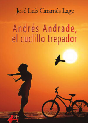 Andrés Andrade, el cuclillo trepador <span> José Luis Caramés Lage </span>