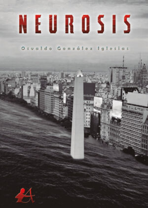 Neurosis <span> Osvaldo González Iglesias </span>