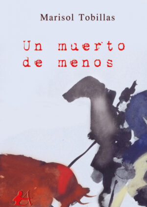 Un muerto de menos <span> Marisol Tobillas </span>