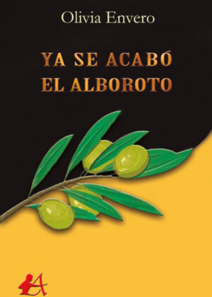 Ya se acabó el alboroto <span> Olivia Envero </span>