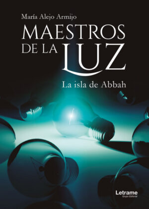 Maestros de la Luz. La isla de Abbah <span> María  Alejo Armijo </span>