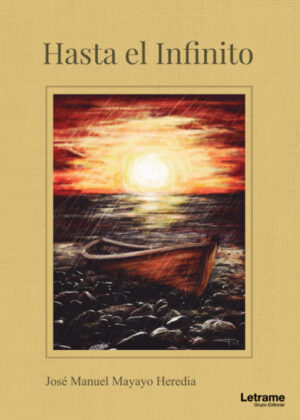 Hasta el Infinito <span> José Manuel  Mayayo Heredia </span>