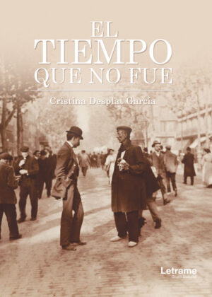 El tiempo que no fue <span> Cristina Desplat García </span>