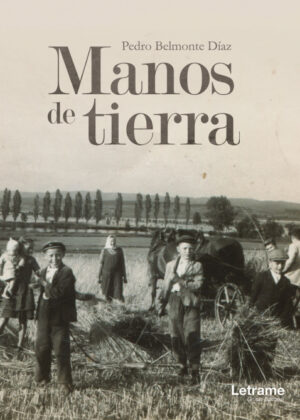 Manos de tierra <span> Pedro Belmonte Díaz </span>
