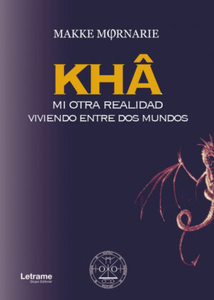 KHÁ‚ (Mi otra realidad. Viviendo entre dos mundos) <span> Makke  Mornarie </span>