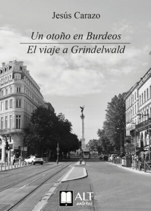 Libro Un otoño en Burdeos. El viaje a Grindelwald <span> Jesús Carazo </span> - KusiBooks
