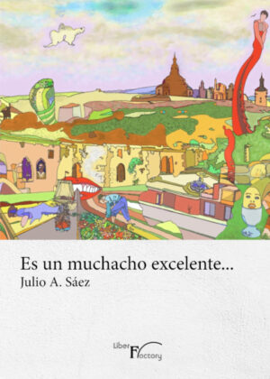 Libro Es un muchacho excelente... <span> Julio A. Sáez </span> - KusiBooks