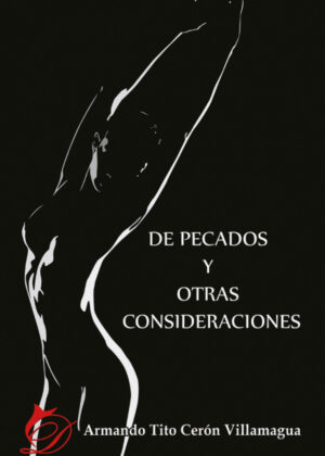 De pecados y otras consideraciones <span> Armando Tito Cerón Villamagua </span>