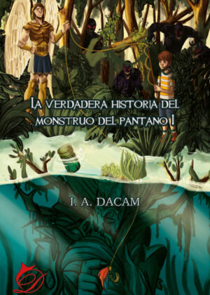 La verdadera historia del monstruo del pantano I <span> I. A.  DACAM </span>
