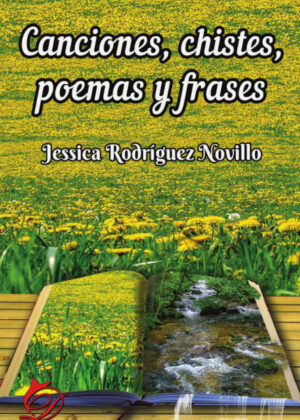 Canciones, chistes, poemas y frases <span> Jessica Rodríguez Novillo </span>