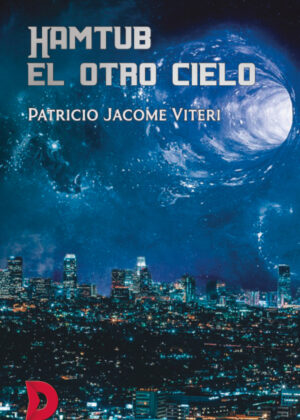 Hamtub, el otro cielo <span> Patricio Jacome Viteri </span>