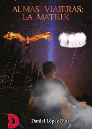 Libro Almas viajeras: La Matrix <span> Daniel  López Ruiz </span> - KusiBooks