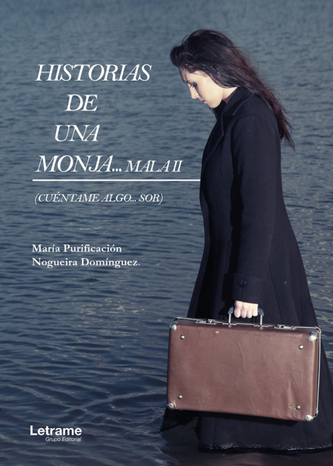 Historias de una monja... mala II <span> María Purificación Nogueira Domínguez </span> 1 Historias de una monja... mala II <span> María Purificación Nogueira Domínguez </span>
