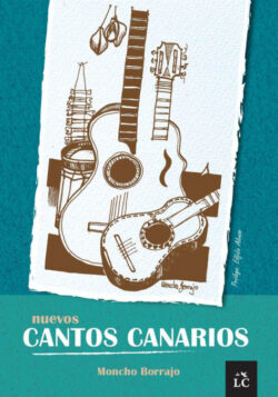 Libro Nuevos cantos canarios  Moncho Borrajo  - KusiBooks