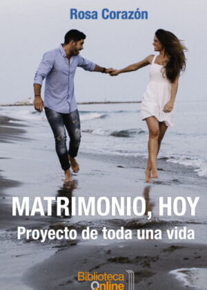 Libro Matrimonio, Hoy: Proyecto de toda una vida <span> Rosa Corazón </span> - KusiBooks