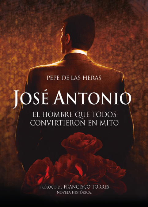 José Antonio, el hombre que todos convirtieron en mito <span> Pepe de las Heras </span> 1 Libro José Antonio, el hombre que todos convirtieron en mito Pepe de las Heras - KusiBooks