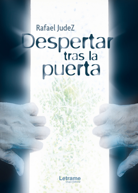 Despertar tras la puerta <span> Rafael Judez Merino </span> 1 Despertar tras la puerta <span> Rafael Judez Merino </span>