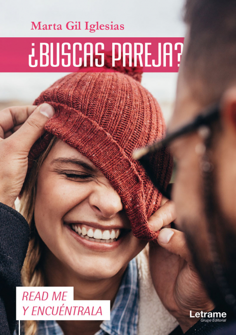 ¿Buscas pareja? Read me y encuéntrala <span> Marta Gil Iglesias </span> 1 ¿Buscas pareja? Read me y encuéntrala <span> Marta Gil Iglesias </span>