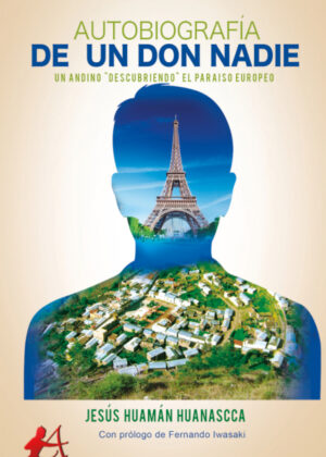 Autobiografía de un don nadie <span> Jesús Huamán Huanascca </span>