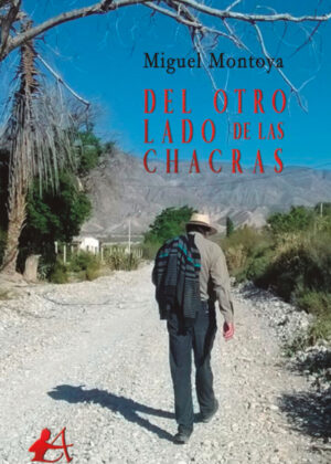 Del otro lado de Las Chacras <span> Miguel Ángel Montoya Jamed </span>