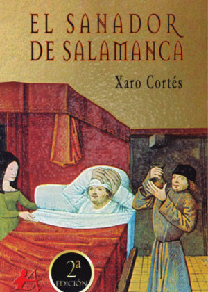 El sanador de Salamanca <span> Xaro Cortés </span>
