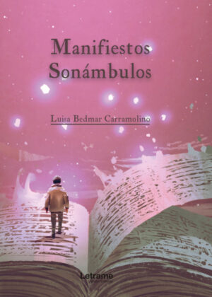 Manifiestos Sonámbulos <span> Luisa Bedmar García </span>